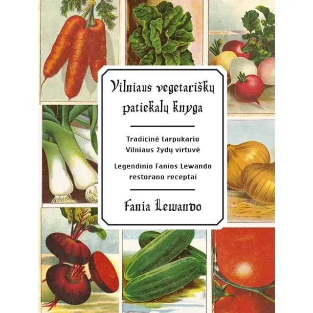 Knyga VILNIAUS VEGETARIŠKŲ PATIEKALŲ KNYGA