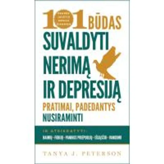 Knyga 101 BŪDAS SUVALDYTI NERIMĄ IR DEPRESIJĄ
