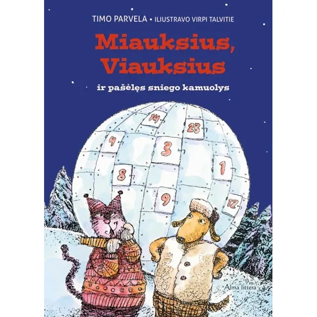 Knyga MIAUKSIUS, VIAUKSIUS IR PAŠĖLĘS SNIEGO KAMUOLYS