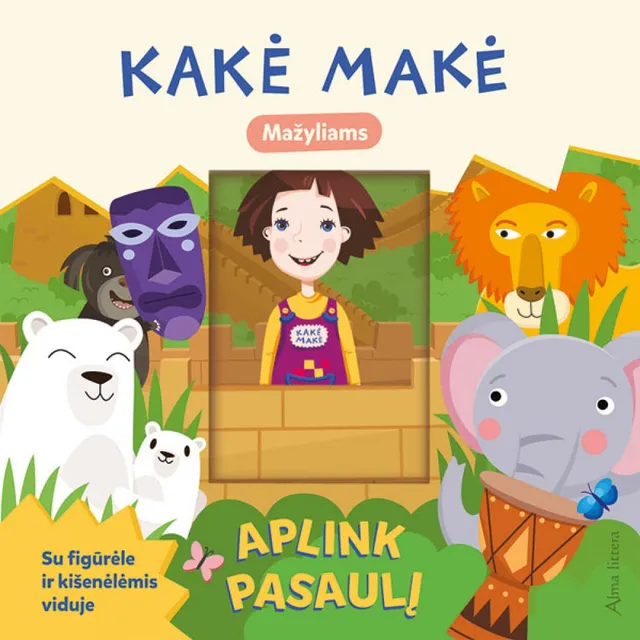 Knyga KAKĖ MAKĖ. APLINK PASAULĮ