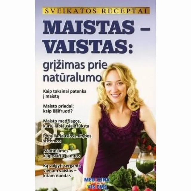 Knyga MAISTAS- VAISTAS: GRIŽIMAS PRIE NATŪRALUMO