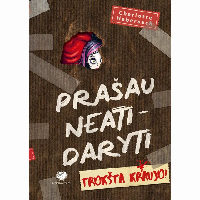 Knyga PRAŠAU NEATIDARYTI 3D. TROKŠTA KRAUJO!