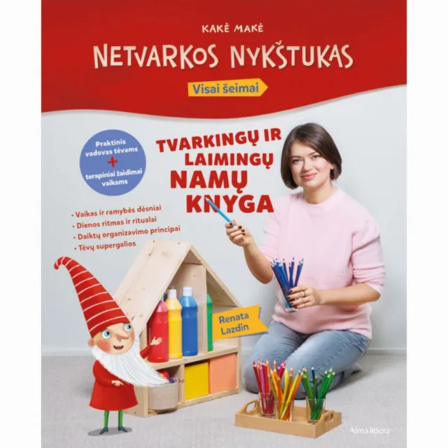 Knyga NETVARKOS NYKŠTUKAS. TVARKINGŲ  IR LAIMINGŲ NAMŲ KNYGA