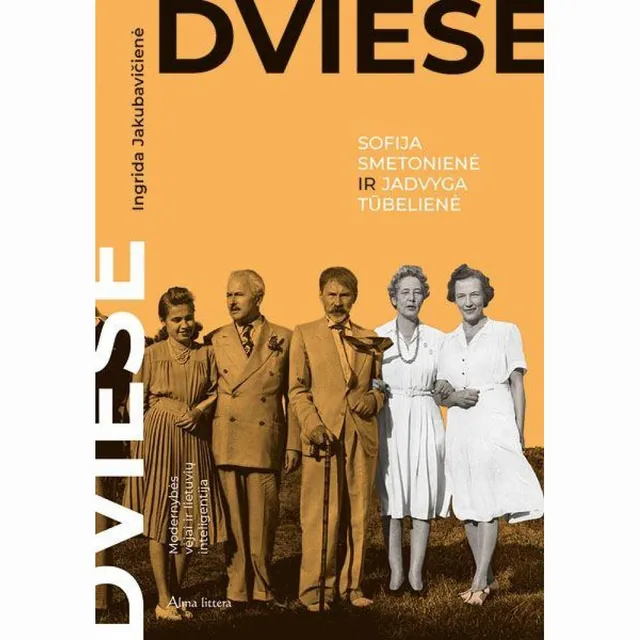 Knyga DVIESE. SOFIJA SMETONIENĖ IR JADVYGA TŪBELIENĖ