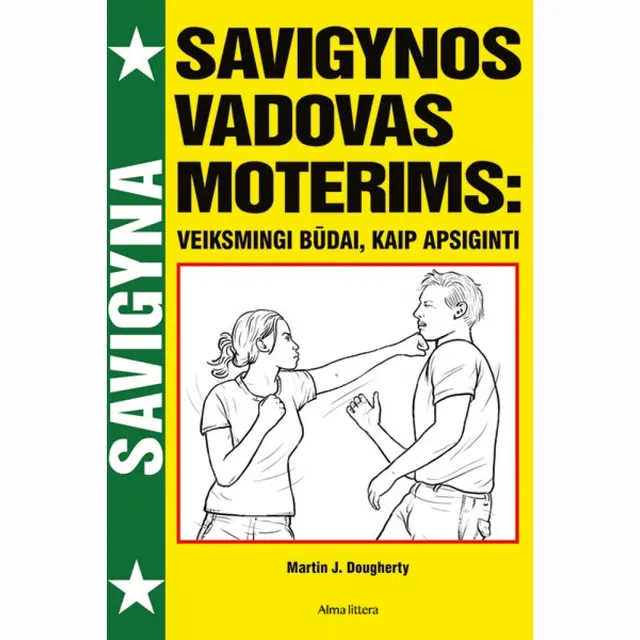 Knyga SAVIGYNOS VADOVAS MOTERIMS: VEIKSMINGI BŪDAI, KAIP APSIGINTI
