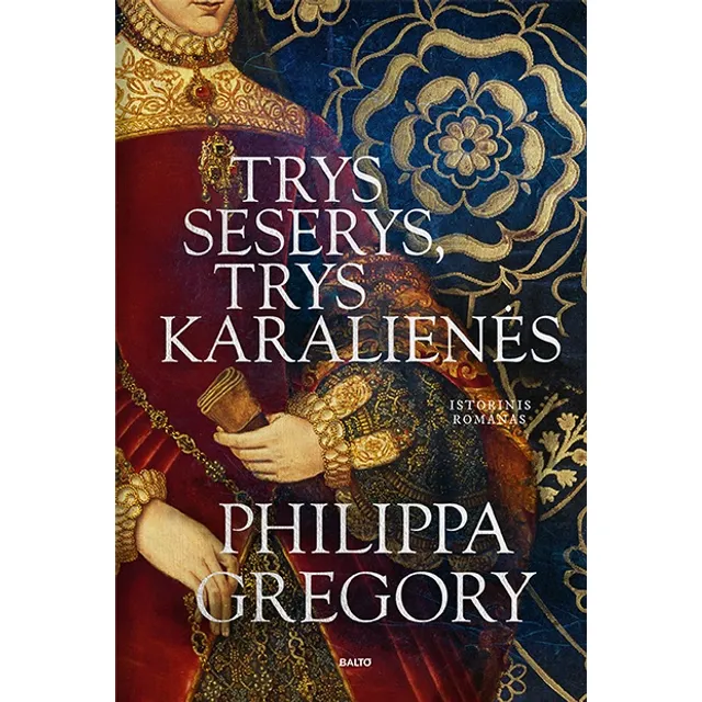 Knyga TRYS SESERYS TRYS KARALIENĖS