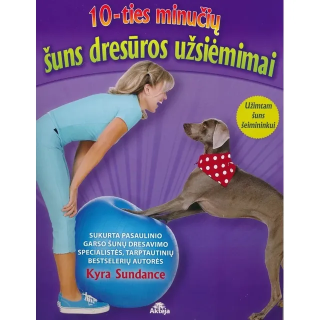 Knyga 10-IES MINUČIŲ ŠUNS DRESŪROS UŽSIĖMIMAI