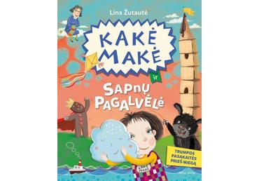 Knyga. Kakė Makė Ir Sapnų Pagalvėlė