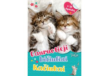 Gauruotieji Bičiuliai. Kačiukai