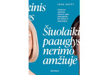 Knyga J. Duffy ŠIUOLAIKINIS PAAUGLYS NERIMO AMŽIUJE, 1 vnt.