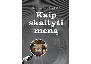Knyga K. Sabaliauskaitė KAIP SKAITYTI MENĄ, 1 vnt.