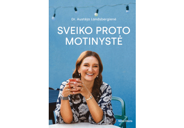 Knyga A. Landsbergienė SVEIKO PROTO MOTINYSTĖ, 1 vnt.