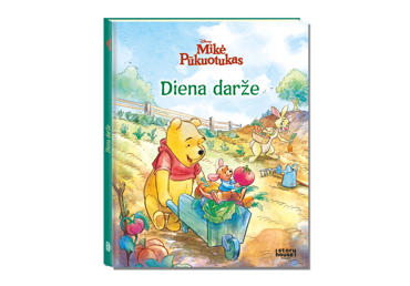 Knyga MIKĖ PŪKUOTUKAS. DIENA DARŽE