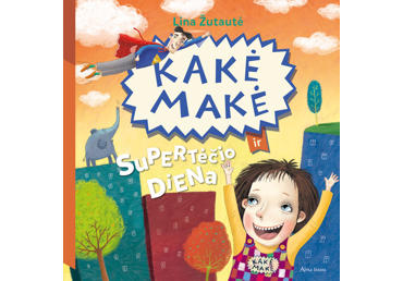 Knyga L.Žutautė Kakė Makė ir supertėčio diena