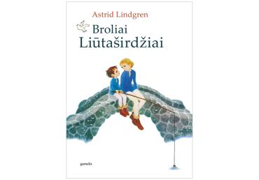 Knyga A. Lindgren BROLIAI LIŪTAŠIRDŽIAI