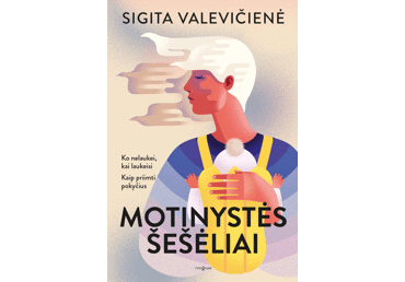 Knyga S. Valevičienė MOTINYSTĖS ŠEŠĖLIAI, 1 vnt.