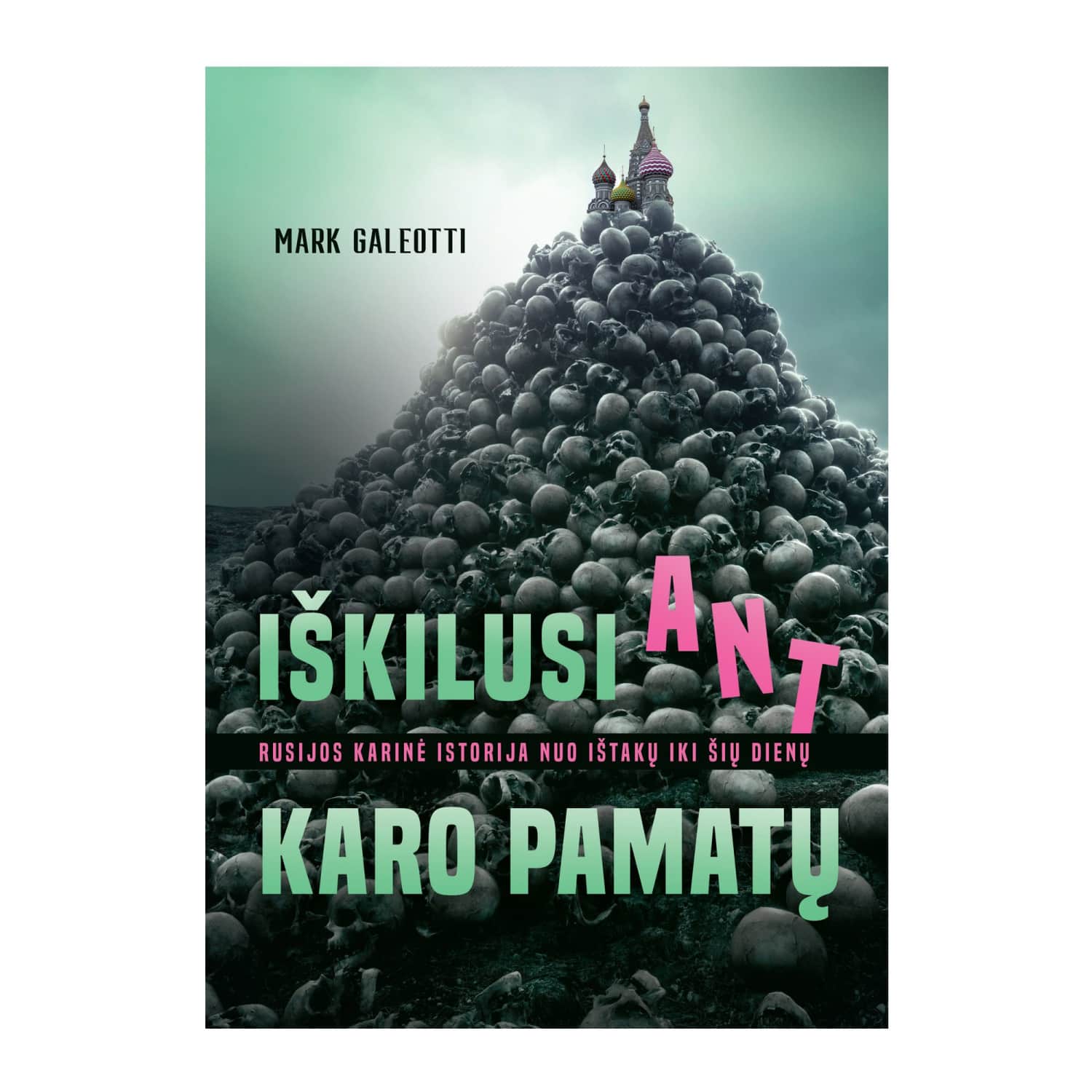 Knyga IŠKILUSI ANT KARO PAMATŲ